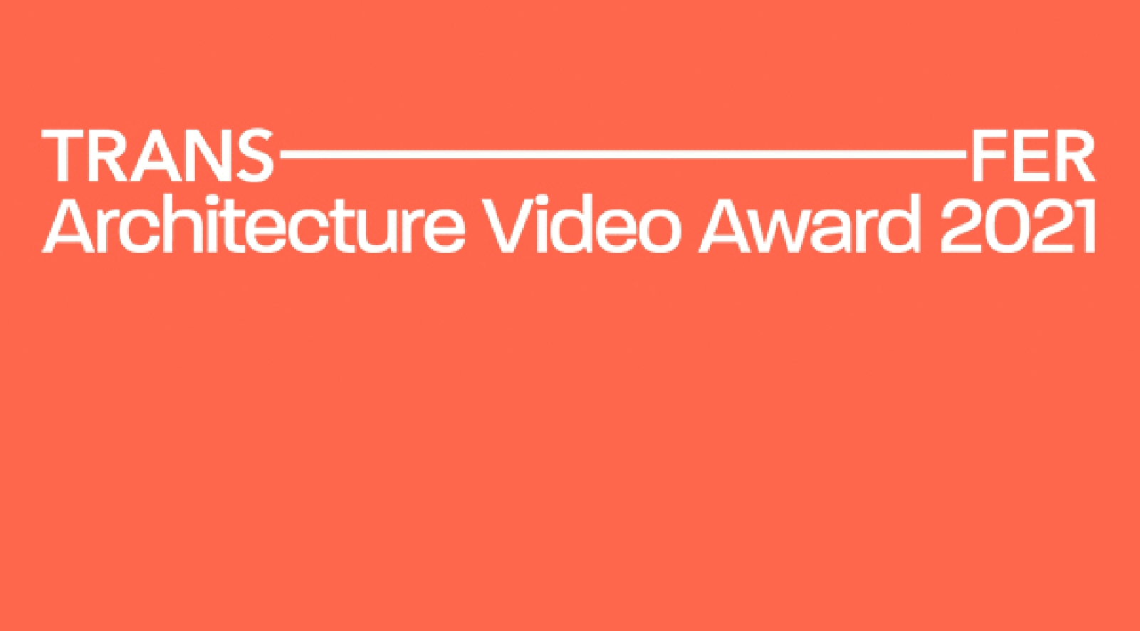TRANSFER Architecture Video Award